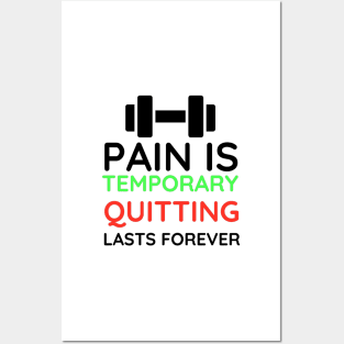 Pain is Temporary Quitting Lasts Forever - Quote #8 Posters and Art